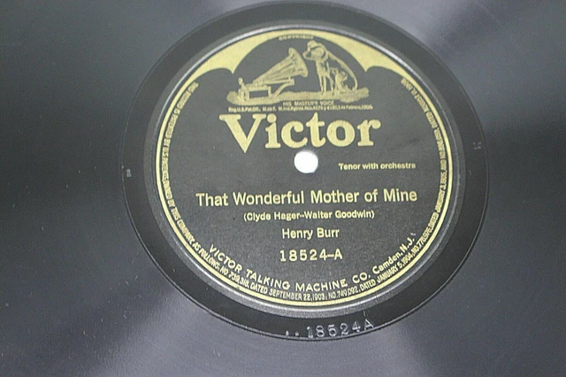 Victor 78 Rpm #18524 - That Wonderful Mother of Mine - Henry Burr 1920s