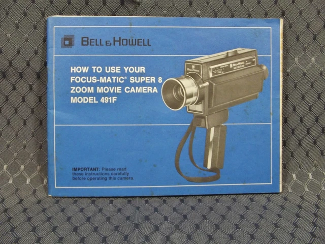 Vintage Bell & Howell Super 8 Zoom Movie Camera Model 491F Original User Manual