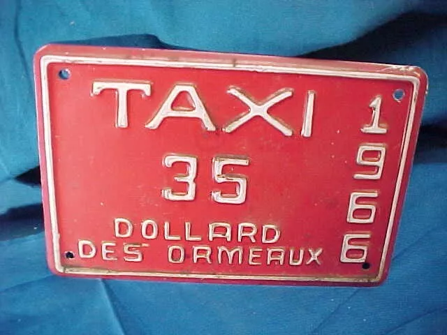 1966 TAXI Metal LICENSE PLATE from DOLLARD DES ORMEAUX Quebec CANADA