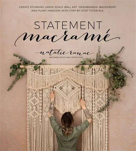 NEW BOOK Statement Macramé by Natalie Ranae (2020)