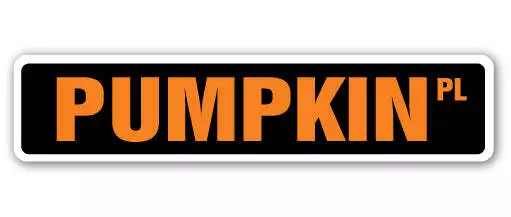 PUMPKIN Street Sign Metal Plastic Decal patch halloween squash farm farmer