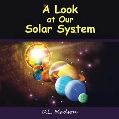 A LOOK AT our Solar System: A Childrens Picture Book about Space (A ...