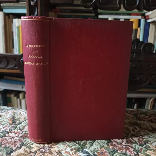 Piccolo mondo antico. Antonio Fogazzaro. Baldini & Castoldi 1903