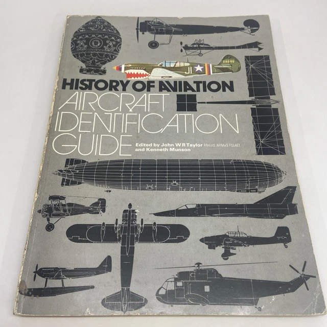 HISTORY OF AVIATION - Aircraft Identification Guide - John W R Taylor ...