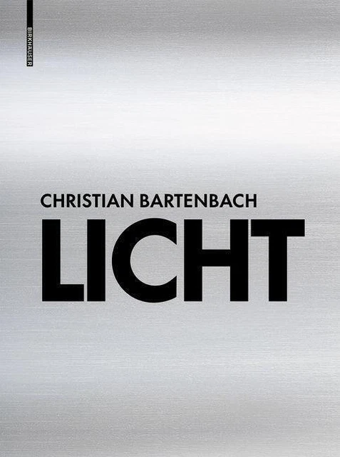 Licht - Christian Bartenbach - 9783035622935 DHL-Versand PORTOFREI