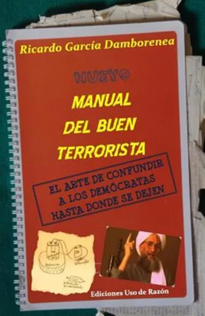 Nuevo manual del buen terrorista: El Arte De Confundir a Los Demócratas Hast...