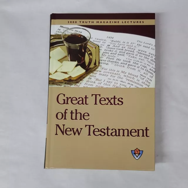 Great Texts Of The New Testament, Truth Magazine Annual Lectures, June 2008