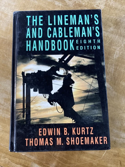 The lineman's and Cableman's Handbook Kurtz Eighth Edition 1992 HARDCOVER VG
