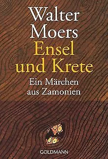 Ensel und Krete: Ein Märchen aus Zamonien von Moers, Walter | Buch | Zustand gut