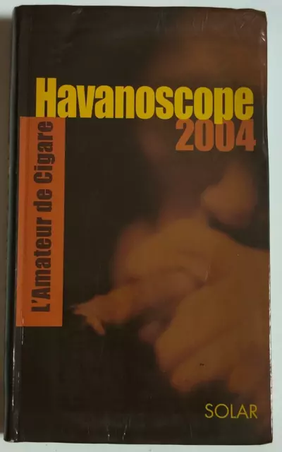 L'AMATEUR DE CIGARE: HAVANOSCOPE 2004 ed SOLAR BAR