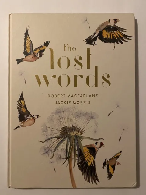 The Lost Words by Robert Macfarlane and Jackie Morris (New Hardcover Book)