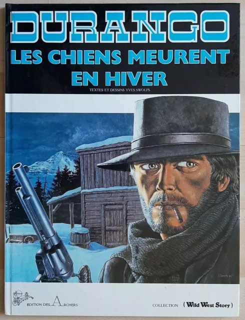 Durango Numero 1 Les Chiens Meurent En Hiver Rare 1981 Tbe