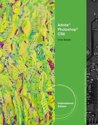 Adobe Photoshop CS6: Illustrated, International Edition by Botello PB=-