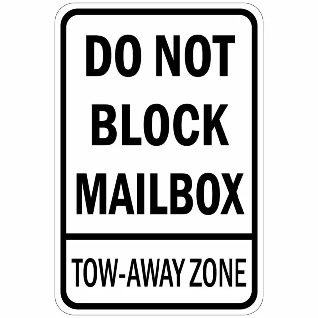 Vertical Metal Sign Multiple Sizes Do Not Block Mailbox Tow Away Zone No Parking