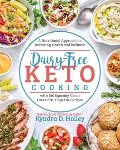 Kyndra Holley Dairy Free Keto Cooking (Poche)