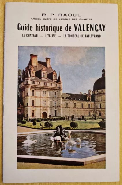 Guide historique de VALENCAY, Indre, R.P. RAOUL, tombeau de Talleyrand, 1977