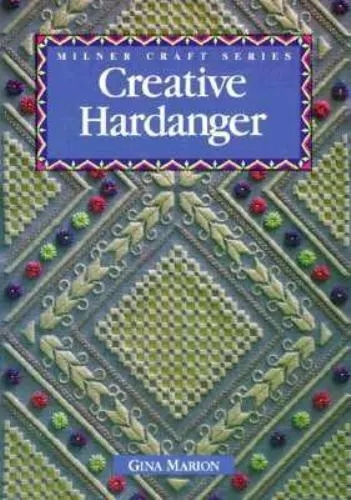 Creative Hardanger [Milner Craft Series] , Marion, Gina ,