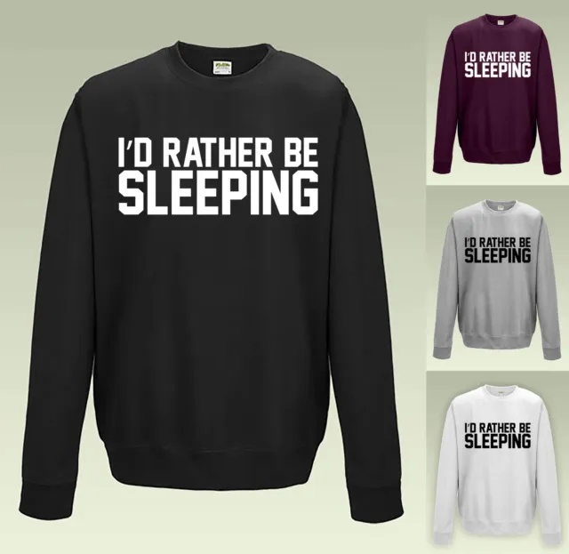 FELPA SLEEPING I'D piuttosto be jh030 - maglione slogan divertente maglione studente