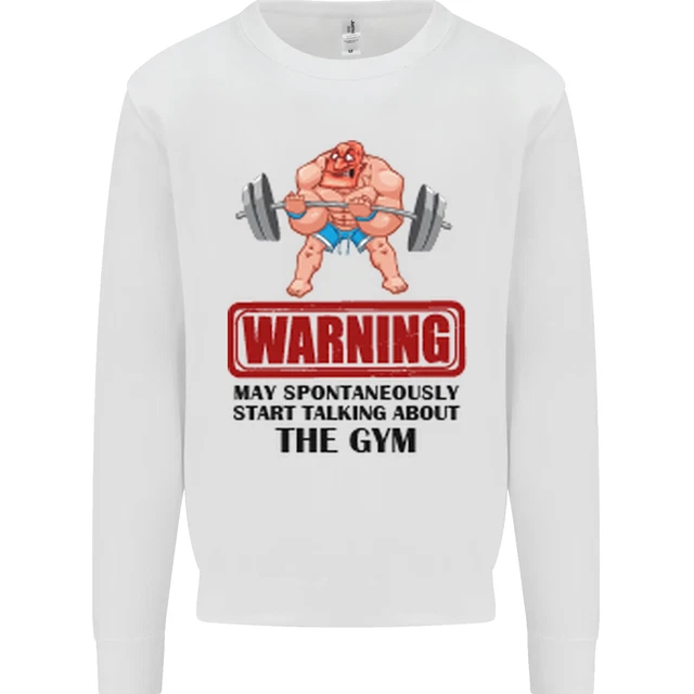 Gym May Start Talking About Kids Sweatshirt Jumper