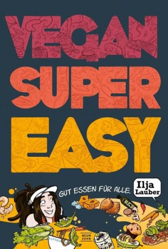 Vegan Super Easy|Ilja Lauber|Broschiertes Buch|Deutsch