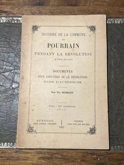 Livre Histoire de la Commune de Pourrain Pendant la Révolution 1789-1800 (L7B)
