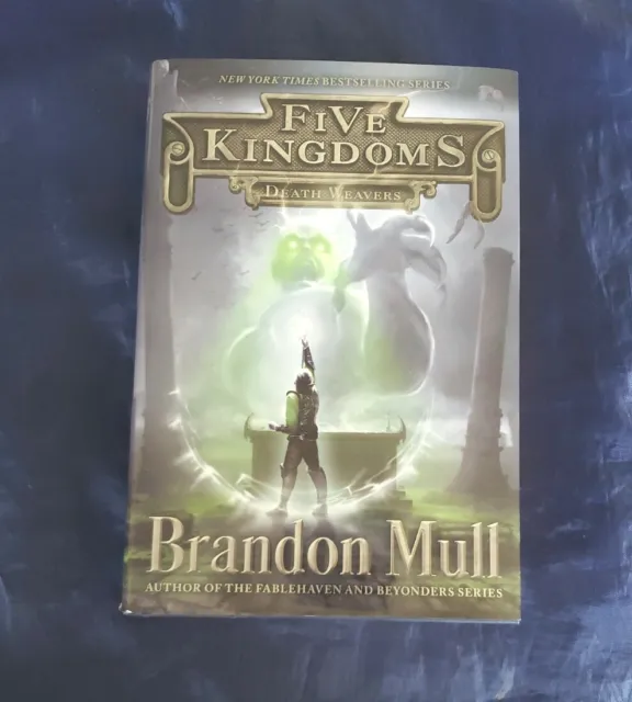 Five Kingdoms #4: Death Weavers by Brandon Mull (2016, Hardcover) 1st Ed 1st Pri