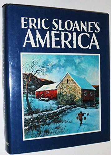 ERIC SLOANE'S AMERICA - Hardcover **BRAND NEW**