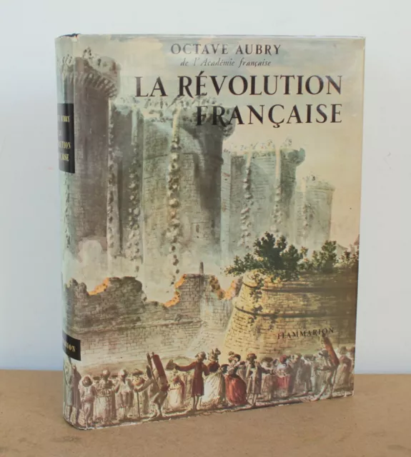 La révolution française Octave Aubry 1952 600 héliogravures et de 16 planches