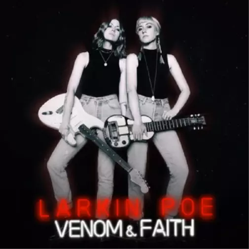 Larkin Poe Venom & Faith (CD) Album