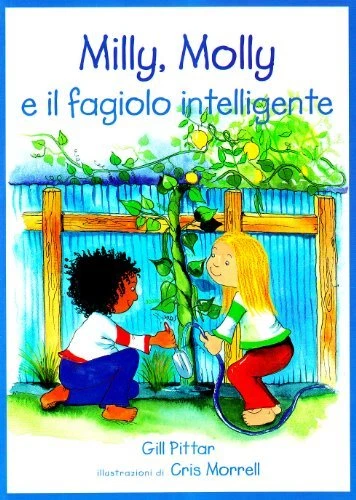 Libri Gill Pittar - Milly, Molly, E Il Fagiolo Intelligente. Ediz. Illustrata