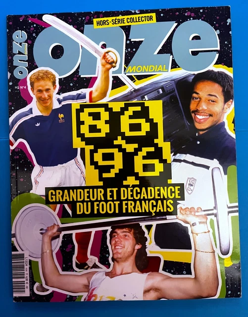 Onze Mondial Hors-Série N°4 : 1986-1996 - Grandeur Et Décadence Du Foot Français - Collector