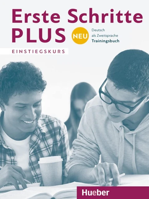 ERSTE SCHRITTE PLUS Neu Einstiegskurs. Trainingsbuch Deutsch als ...