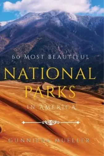 Gunnilda Muelle 60 Most Beautiful National Parks in Amer (Paperback) (US IMPORT)