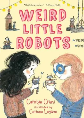 Carolyn Crimi Weird Little Robots (Poche)