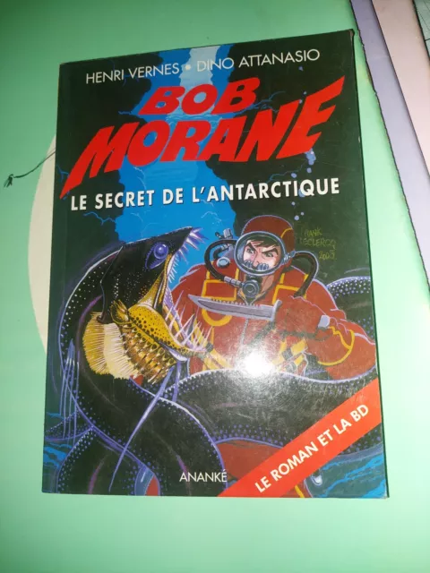 Bob Morane Le Secret de l'Antarctique Henri Vernes Ananké 2005 roman + BD ttbe