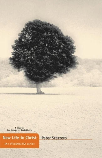 Peter Scazzero New Life in Christ (Poche) Discipleship Series
