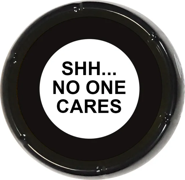 Shh.. No One Cares Sound Button - Joke Gag Gift Funny Talking Prank Desk Novelty