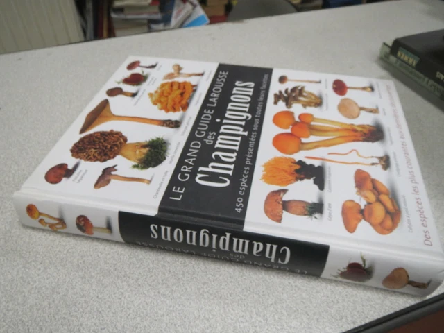 Le Grand Guide Larousse Des Champignons