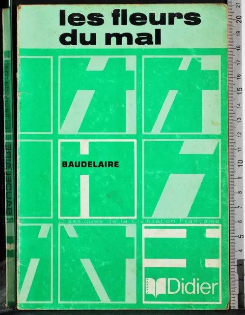 Les Fleurs Du Mal. Baudelaire. Didier.