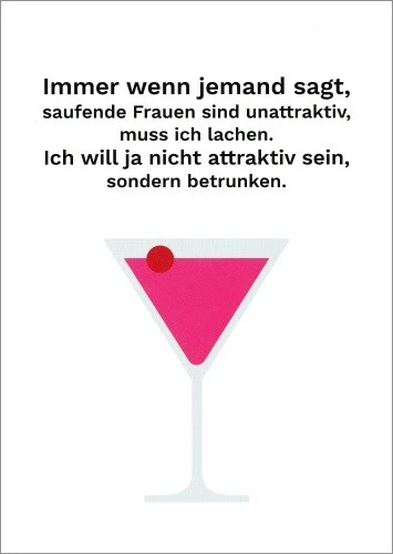 Postkarte Sprüche & Humor "Immer wenn jemand sagt, saufende Frauen sind ..."
