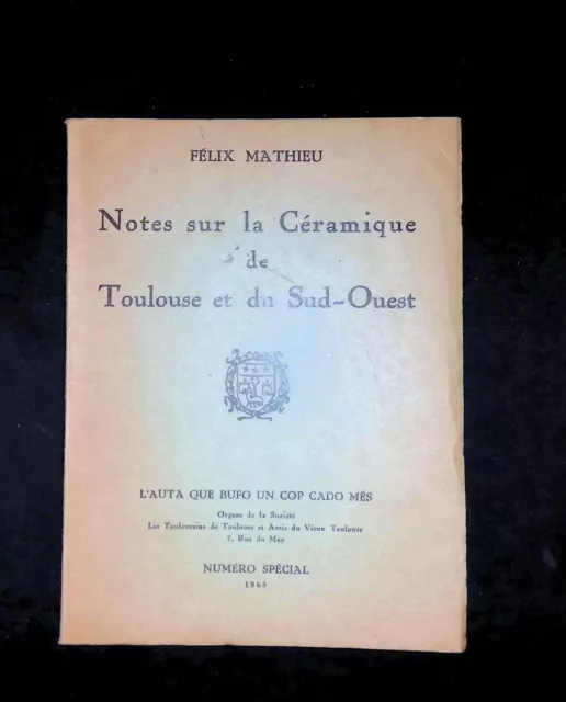Félix Mathieu, Notes sur la céramique de Toulouse et du Sud-Ouest