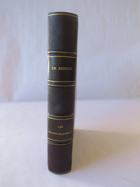 PETITOT. E, Les Grands Esquimaux, 1867 EO, Voyages Polaires, Ethnologie.