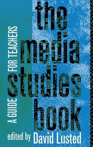 The Media Studies Book: A Guide for Teachers, Lusted 9781138140318 New..