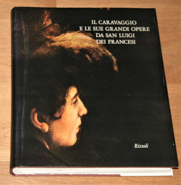 Il Caravaggio e le sue grandi opere da San Luigi dei Francesi. Dell'Acqua, Gian