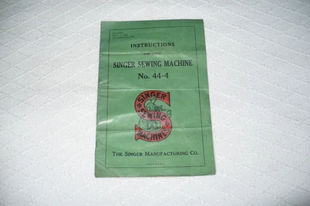 Manual de instrucciones máquina de coser Singer modelo 44-4 1913, ORIGINAL