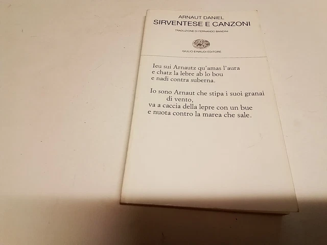 ARNAUT DANIEL, SIRVENTESE E CANZONI, EINAUDI, 2000, 5d23