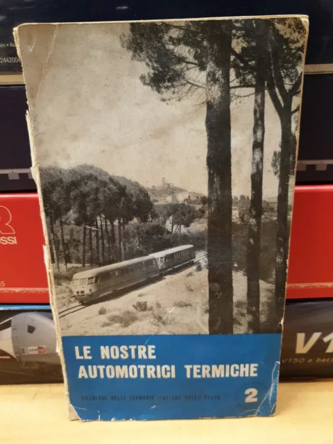 Libro Ferrovia Le nostre automotrici termiche  Quaderni Ferrovie Italiane 2 1956