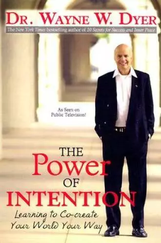 The Power of Intention - Hardcover By Dyer, Dr. Wayne W. - ACCEPTABLE