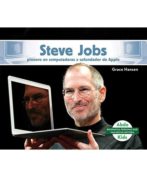 STEVE JOBS: PIONERO En Computadoras Y Cofundador de Apple (Steve Jobs ...
