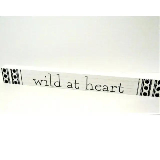 Letrero de escritorio de bloque de madera inspirador estilo granja Wild at Heart 18x2 pulgadas
